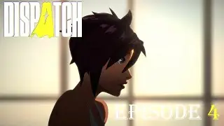 DISPATCH | Silent Superhero Gameplay | No Commentary | Full Experience | Uncensored 18+ | Episode 4