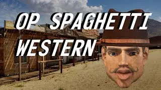 FALLOUT 4 THE OP SPAGHETTI WESTERN