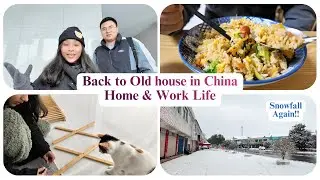 Back to Our Old House in China | Snowfall, Home and Work life