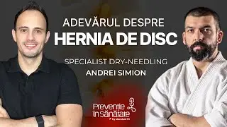 HERNIA DE DISC se poate repara | Prevenție în Sănătate | cu Andrei Simion