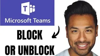 How to Block or Unblock Someone in Microsoft teams (EASY)