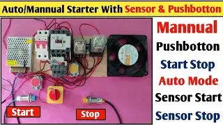 Motor Starter Auto/Mannual Connection with Sensor and Push botton! Dol Starter Control With Sensor