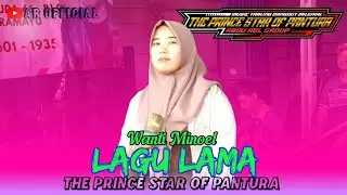 LAGU LAMA_VOC, WANTI MINOEL | THE PRINCE STAR OF PANTURA EDISI LATIHAN
