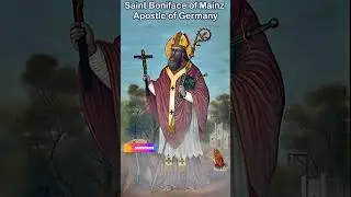 Saint Boniface of Mainz -  Apostle of Germany