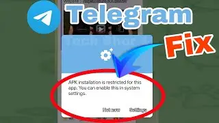 Telegram Fix APK Installation Is Restricted For This App Problem Solve