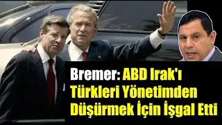 Paul Bremer  ABD Irak'ı T&uuml;rkleri Y&ouml;netimden D&uuml;ş&uuml;rmek İ&ccedil;in İşgal Etti 3312