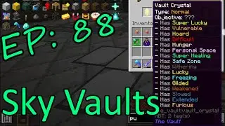 Going out with a Bang Sky Vaults Map Episode 88 Modded Minecraft