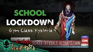 Школа Creepy Clown Lockdown: истерика в спортзале | Аль Денте Крипипаста 14