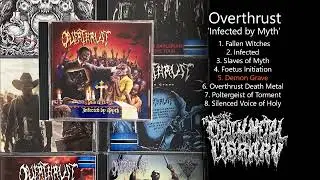 Overthrust - Infected by Myth (full album 2024)