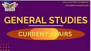 CURRENT AFFAIRS || GS || GET SUCCESS POINT