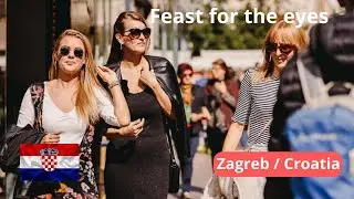 Feast for the eyes, Zagreb capital of Croatia - Beautiful women 🇭🇷