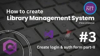 C#(.Net) Library Management System ( Create Login & Auth Form Part-II )