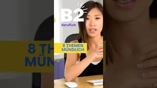 b2 beruflich | Sprechen Teil 1 | 8 Themen | B2 Deutschtest f&uuml;r den Beruf | M&uuml;ndliche Pr&uuml;fung TELC