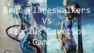 Bant Planeswalkers vs Azorius Devotion [G3] &mdash; Геймплей (Born of the Gods Standard)
