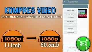 Cara mengecilkan Size Video di Android tanpa mengurangi Resolusinya | Tutorial Android