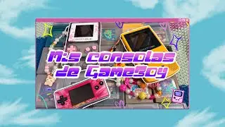 MIS CONSOLAS DE GAMEBOY! 👾💾🐠🌴