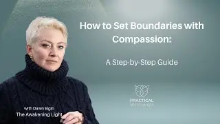 How to Set Boundaries with Compassion: A Step-by-Step Guide