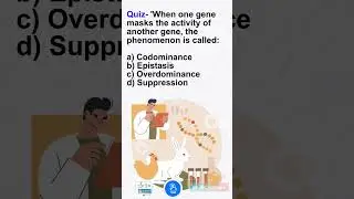 When one gene masks the activity of another gene, the phenomenon is called? #shorts