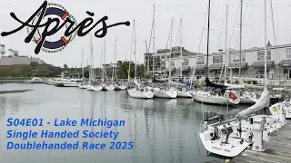 Doublehanded Race 2025 - Lake Michigan Single Handed Society - S04E01 - Apr&egrave;s Sail