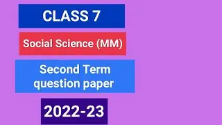 CLASS 7 Social Science(MM) Second Term Evaluation question paper 2022-23