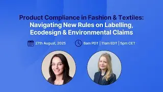 Product Compliance in Fashion & Textiles: New Rules on Labeling, Ecodesign & Environmental Claims