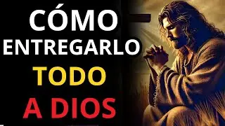 DESCUBRE CÓMO DIOS REVELA EL SECRETO DE ENTREGARLO TODO Y RECIBIR PAZ INSTANTÁNEA