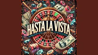 Hasta la Vista