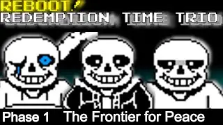 Reboot!  Redemption Time Trio Phase 1 ~ The Frontier for Peace