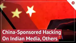Chinese Hackers Targeted Bennett Coleman Media Company, MP Police And UIDAI Database: Insikt Group