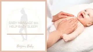 How to massage your baby? // Baby sleep 101