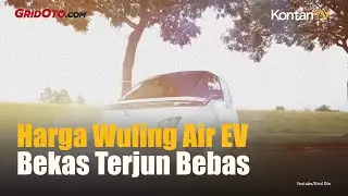 Harga Wuling Air ev Bekas Terjun Bebas, Apa Penyebabnya? | Kontan News