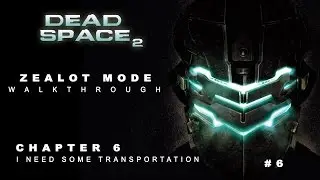 Dead Space 2 Chapter 6: I Need Some Transportation