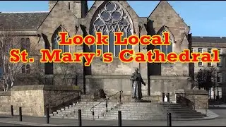 Look Local - St Mary's Cathedral
