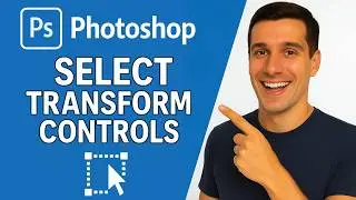 How to Select and Show Transform Controls in Photoshop [EASY FIX]