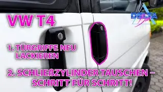 VW T4 T&uuml;rgriffe instandsetzen und lackieren | Schlie&szlig;zylinder tauschen | Schritt f&uuml;r Schritt | DIY