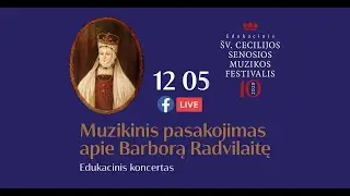 Muzikinis pasakojimas apie Barborą Radvilaitę
