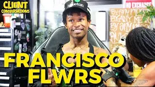 Francisco FLWRS on Asking For Help, Inspirations, Finding Jobs to Support The Dream & more (Part 5)