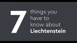 7 facts about Liechtenstein