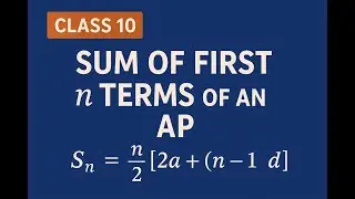 Class10 Maths |Sum of First n Terms of AP | Full Concept + Tricks | Arithmetic Progression