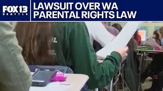 Lawsuit filed over Washington's parental rights bill | FOX 13 Seattle