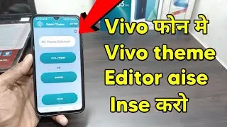 HOW TO INSTALL VIVO THEME EDITOR FULL