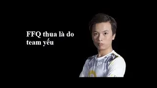Potm Stream đủ thừa FFQ thua do team yếu g&aacute;nh kh&ocirc;ng nổi