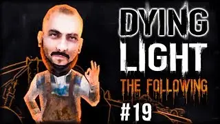 Dying Light: The Following #19 - Мастер выживания