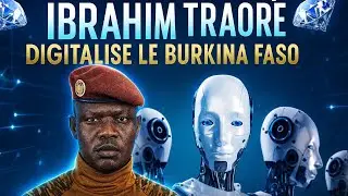 Ibrahim digitalise le Burkina Faso parti 2