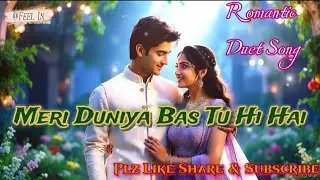 Meri Duniya Bas Tu Hi Hai | India's First AI Romantic Duet Song | Bollywood Love Vibes