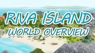 ISLAND PARADISE! Riva Island The Sims 3 World Overview