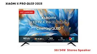 Xiaomi X Pro QLED 2025 Lanuched with 4K QLED Display & 120Hz Refresh Rate