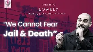 You want to Free Palestine? THIS is what it takes ft Lowkey (EP10)