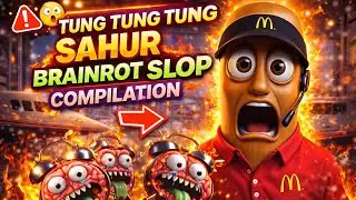 TUNG TUNG TUNG SAHUR 😱 | BRAINROT SLOP COMPILATION (DO NOT WATCH AT 3AM)
