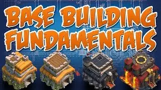 CLASH OF CLANS  --  BASE BUILDING FUNDAMENTALS  --  NEW BASE DESIGN 2017